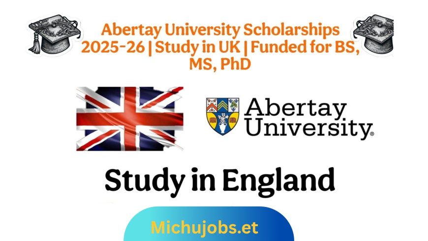 Abertay University Scholarships 2025–26 | Study in UK | Funded for BS, MS, PhD